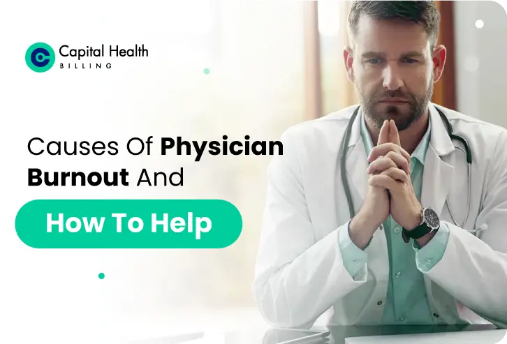 10 Causes Of Physician Burnout And How To Help